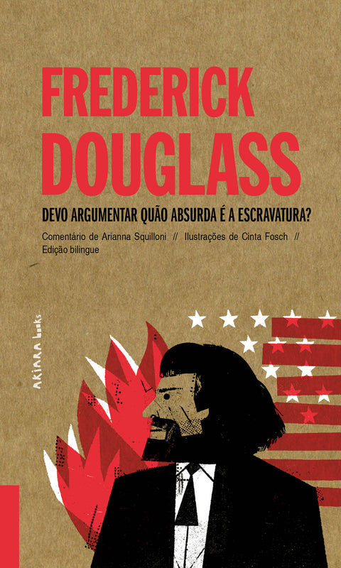  Frederick Douglass: Devo argumentar quão absurda é a escravatura? 