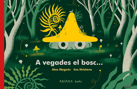  A vegades el bosc... 