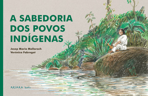  A sabedoria dos povos indígenas 