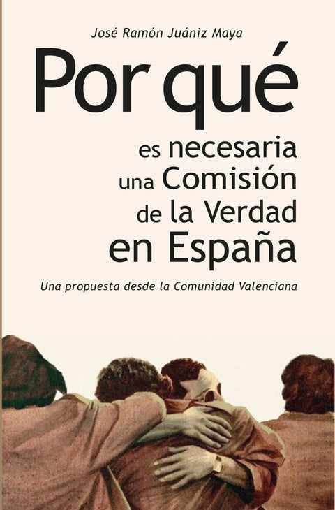  Por qué es necesaria una Comisión de la Verdad en España 