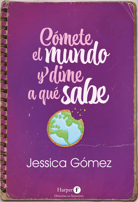  Cómete el mundo y dime a qué sabe 