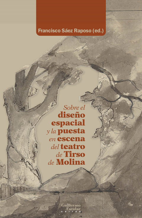  Sobre el diseño espacial y la puesta en escena del teatro de Tirso de Molina 