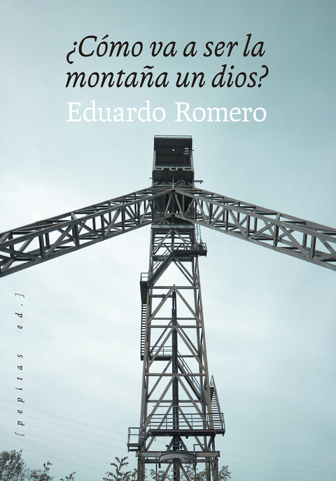  ¿Cómo va a ser la montaña un dios? 