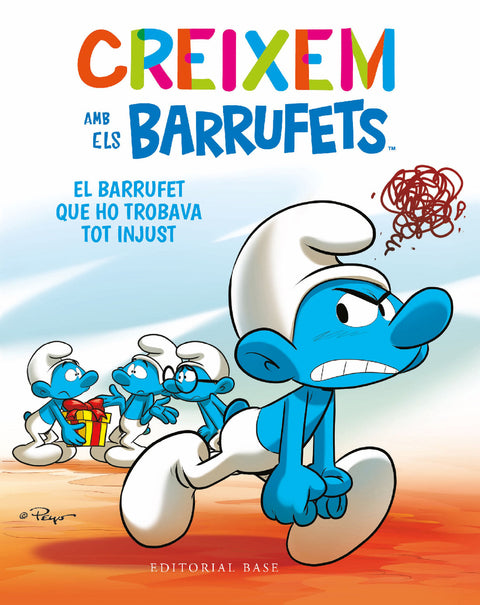  Creixem amb els Barrufets 5. El Barrufet que ho trobava tot injust 
