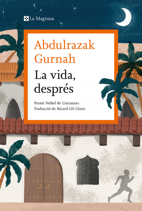  LA VIDA, DESPRÉS. PREMI NOBEL DE LITERATURA 2021 