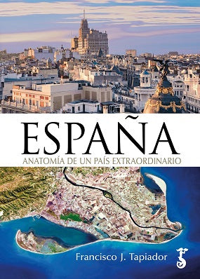  ESPAÑA ANATOMÍA DE UN PAÍS EXTRAORDINARIO 