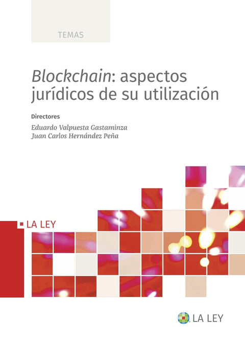  Blockchain: aspectos jurídicos de su utilización 