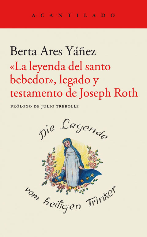  LA LEYENDA DEL SANTO BEBEDOR LEGADO Y TESTAMENTO JOSEPH ROT 