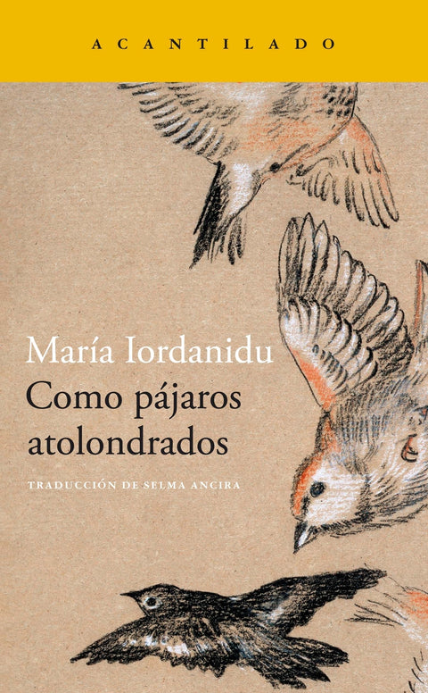  Como pájaros atolondrados 