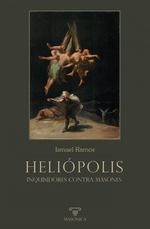  HELIÓPOLIS. Inquisidores contra masones 