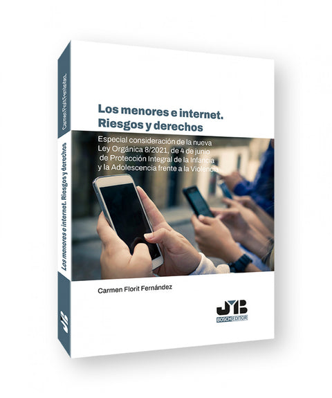  Los menores e internet. Riesgos y derechos 