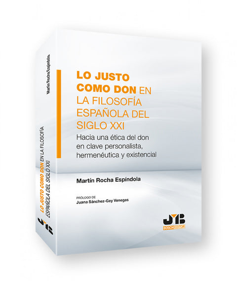  Lo justo como don en la filosofía española del Siglo XXI 