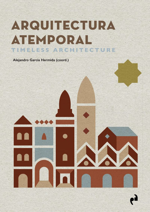  ARQUITECTURA ATEMPORAL. TIMELESS ARCHITECTURE 