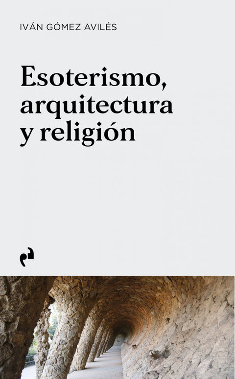  ESOTERISMO, ARQUITECTURA Y RELIGIÓN 