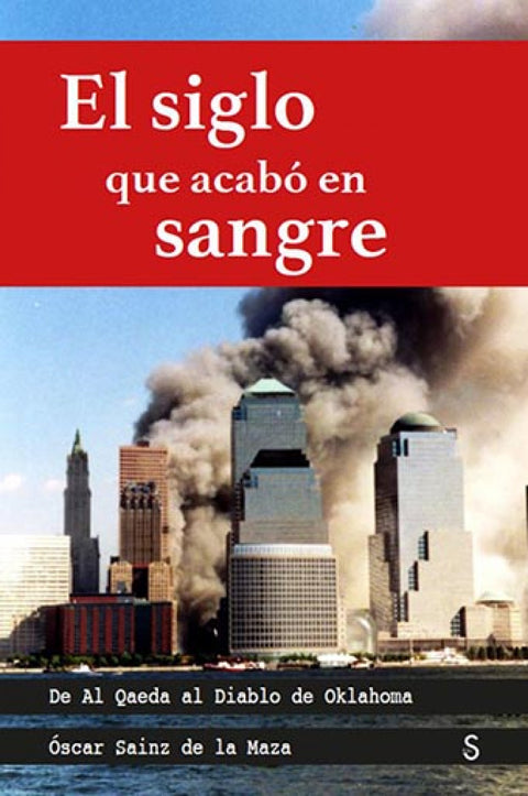  El siglo que acabó en sangre 