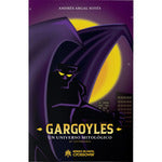  GARGOYLES UN UNIVERSO MITOLOGICO 