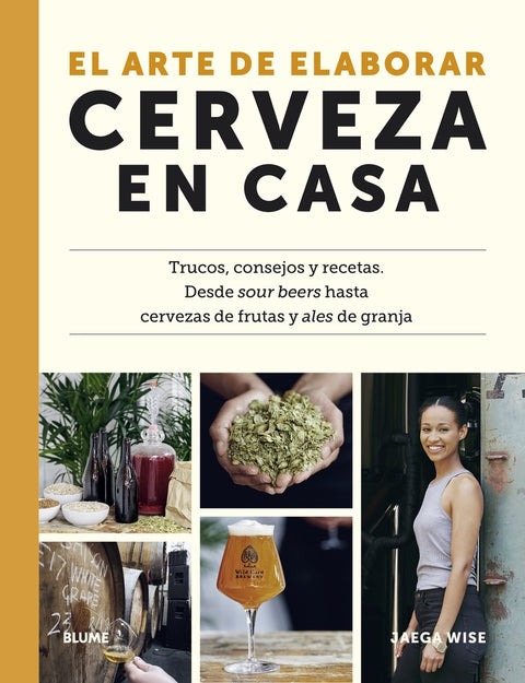  El arte de elaborar cerveza en casa 