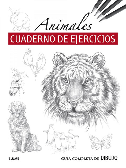  Guía completa de dibujo. Animales (Cuaderno de ejercicios) 