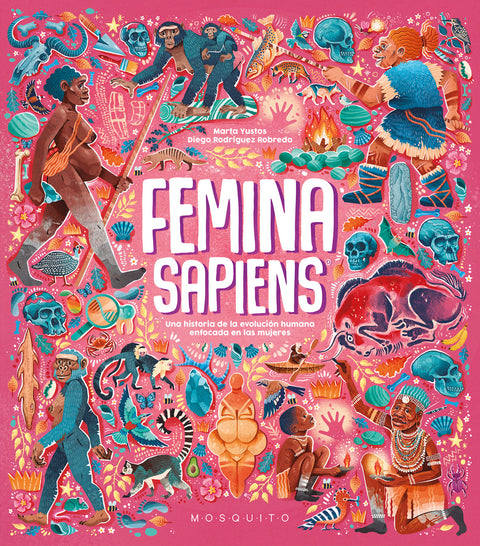  Femina sapiens:una historia de la evolucion humana enfocada 