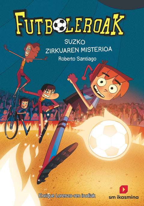  Futboleroak 8: Suaren zirkuaren misterioa 
