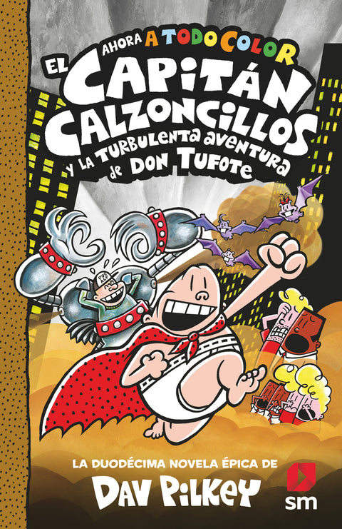  El Capitán Calzoncillos y la turbulenta aventura de don Tufote 
