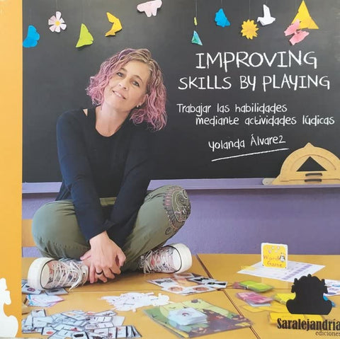  IMPROVING SKILLS BY PLAYING 