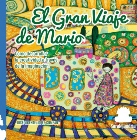  Gran viaje de mario:como desarrollar traves imaginacion 