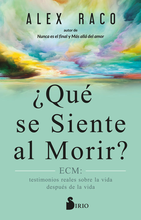  ¿QUÉ SE SIENTE AL MORIR? 