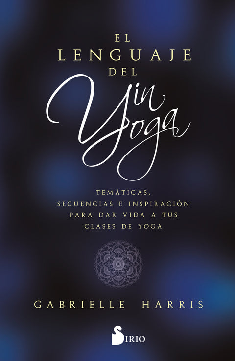  EL LENGUAJE DEL YIN YOGA 