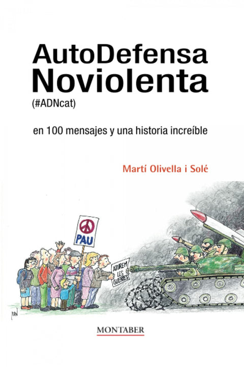  AutoDefensa Noviolenta (#ADNcat) en 100 mensajes y una historia increíble 