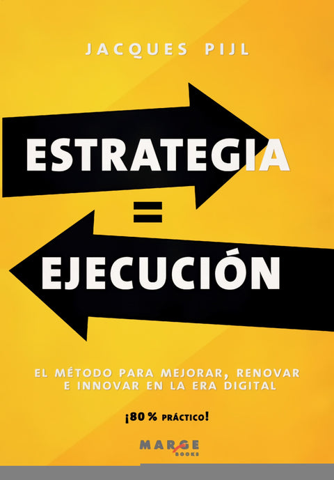  Estrategia = Ejecución 