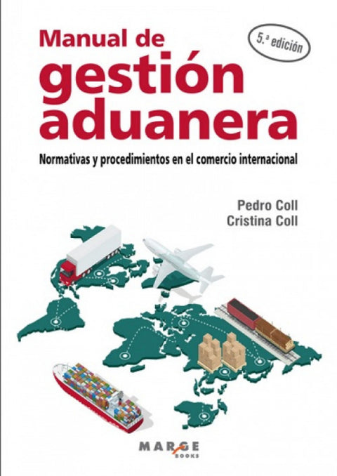  MANUAL DE GESTION ADUANERA:NORMATIVAS PROCEDIMIENTOS 