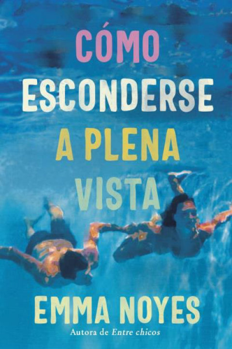  Cómo esconderse a plena vista 