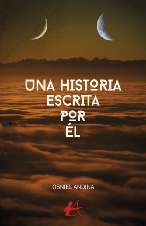  UNA HISTORIA ESCRITA POR ÉL 