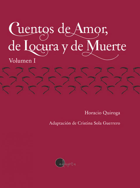  Cuentos de Amor, de Locura y de Muerte 