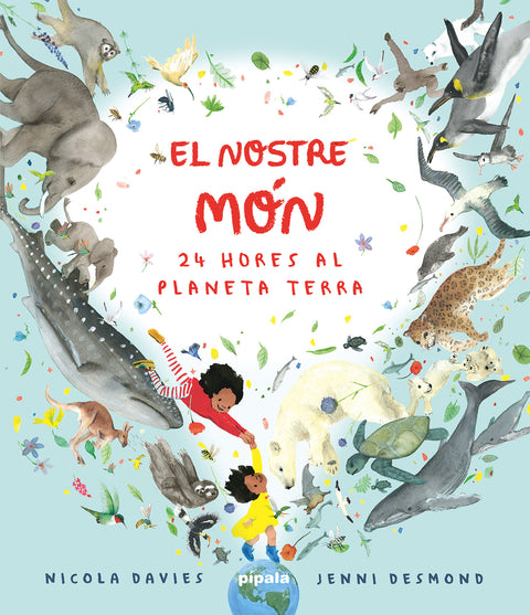  El nostre món. 24 hores al planeta terra 