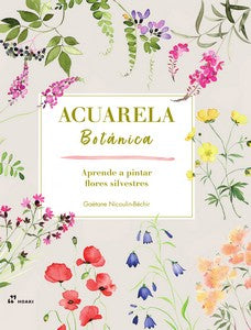  ACUARELA BOTÁNICA(APRENDE A PINTAR FLORES SILVESTRES) 