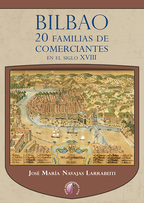  Bilbao. 20 familias de comerciantes en el siglo XVIII 