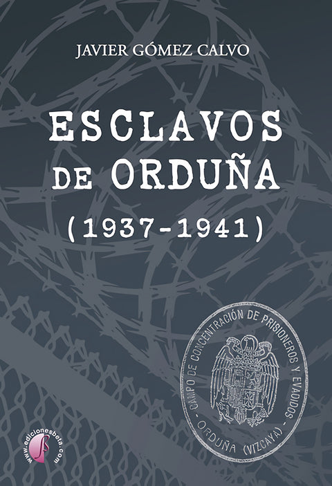  Esclavos de Orduña (1937-1941) 