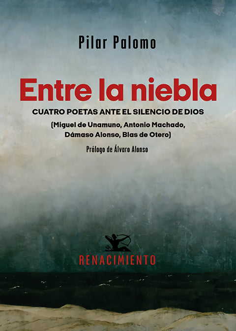  Entre la niebla. Cuatro poetas ante el silencio de Dios 