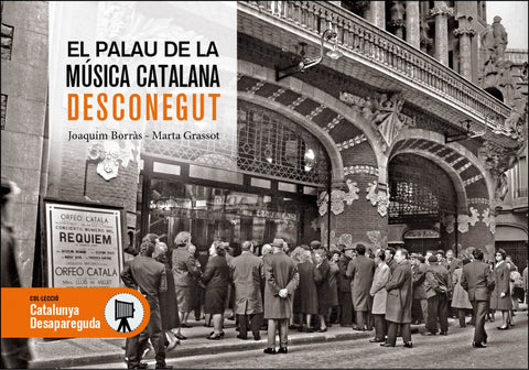  EL PALAU DE LA MÚSICA CATALANA DESCONEGUT 