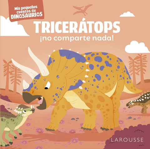  Tricerátops ¡no comparte nada! 