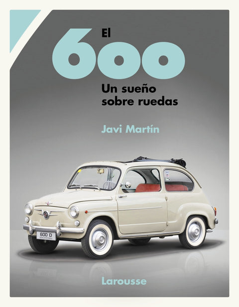  El 600. Un sueño sobre ruedas 