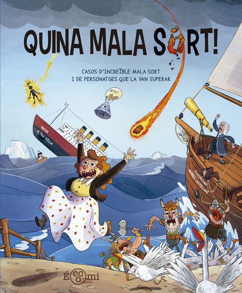  Quina mala sort! 
