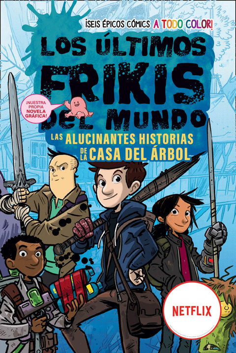  Los últimos frikis del mundo: Las alucinantes historias de la casa del árbol 