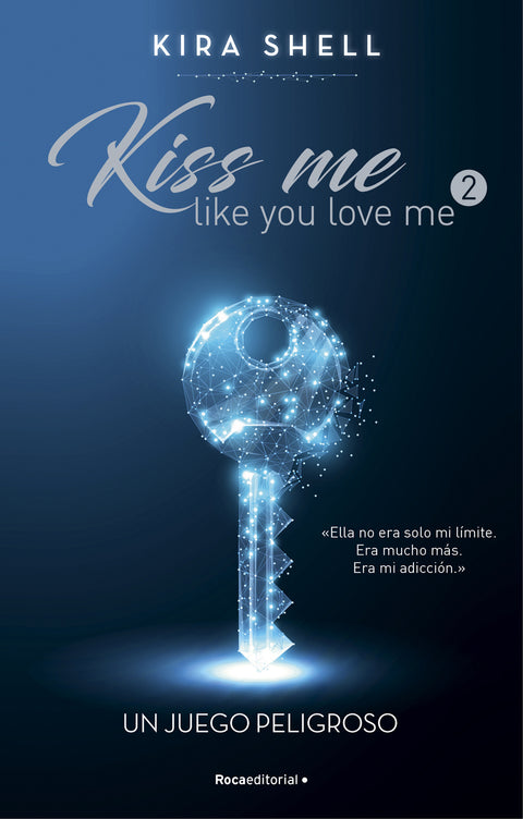  Un juego peligroso (Kiss me like you love me 2) 