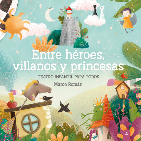  Entre héroes, villanos y princesas 