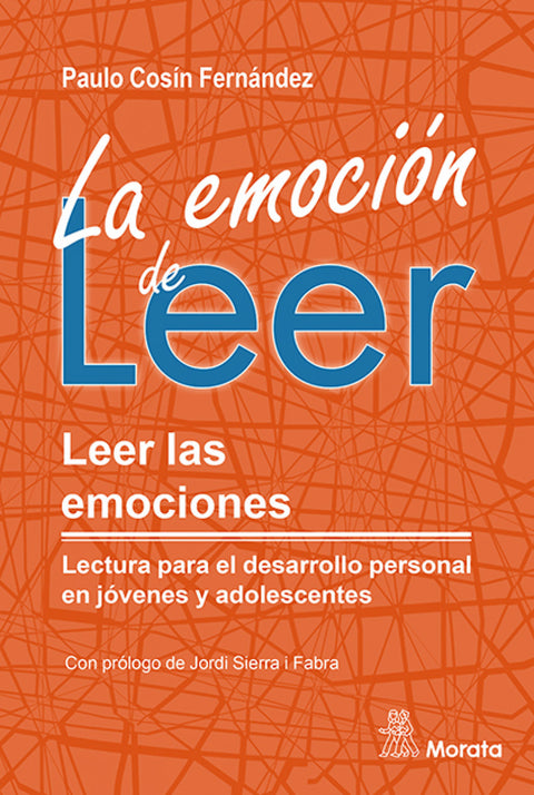  La emoción de leer. Leer las emociones. Lectura para el desarrollo personal en jóvenes y adolescentes 