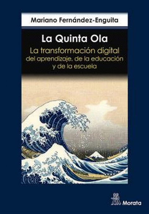  La Quinta Ola. La transformación digital del aprendizaje, de la educación y de la escuela 