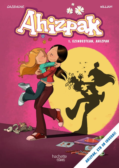 Ahizpak. 1-Ezinbestean, ahizpak 